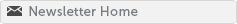 newsletter home